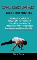 Calisthenics Guide For Novices