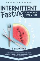 Intermittent Fasting for Women Over 50 - 2 Books in 1