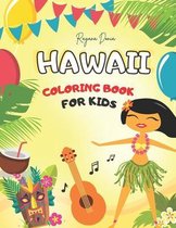 Hawaii Coloring Book For Kids: Summer Colouring Book Featuring Tropical Island Scenes, Exotic Animals and Flowers