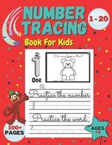 Number Tracing: Book For Kids to practice number tracing 0 to 20; Handwriting Workbook for Preschool, Kindergarten Children Ages 3+