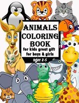 Animals coloring book for kids great gift for boys & girls, ages 2-5: Fun Coloring Books for Toddlers & Kids Ages 2, 3, 4 & 5 - Activity Book Teaches