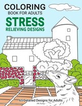 Coloring Book For Adults Stress Relieving Designs: 65 Detailed Designs For Adults, Suitable For People Who Want To Increase Happiness And Reduce Stres