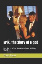 Erik, The story of a god