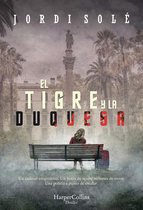 El Tigre Y La Duquesa (the Tiger and the Duchess - Spanish Edition)