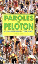 Paroles de peloton: 63 ex-professionnels à coeur ouvert