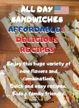 All Day Sandwiches Affordable and Delicious Recipes