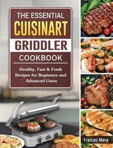 The Essential Cuisinart Griddler Cookbook