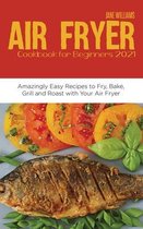 Air Fryer Cookbook for Beginners 2021