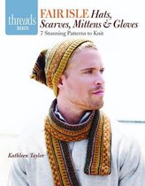 Fair Isle Hats, Scarves, Mittens & Gloves