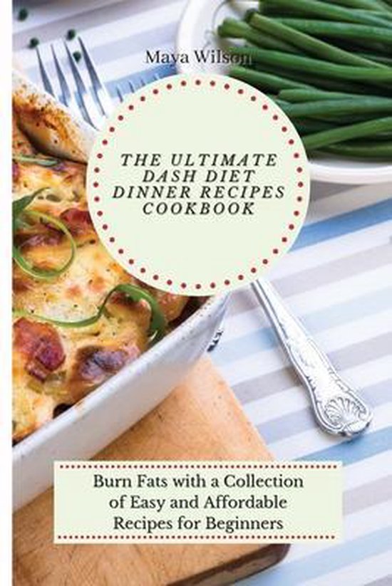 The Ultimate Dash Diet Dinner Recipes Cookbook - cover