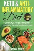 Keto Diet And Anti-Inflammatory: 2 Books in 1