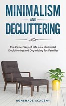 Minimalism and Decluttering - 2 Books in 1