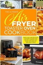 The Ultimate Air Fryer Toaster Oven Cookbook