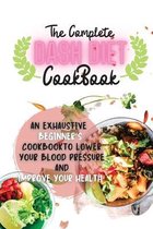 The Complete Dash Diet Cookbook 2021