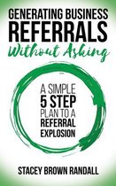 Generating Business Referrals ...Without Asking
