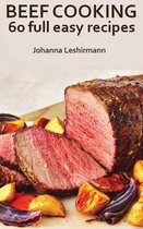 Beef Cooking Cookbook - 60+ Full Easy Recipes