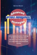 Advanced Options Management Strategies: A Complete Guide to Trading