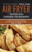 The Most Complete Air Fryer Toaster Oven Cookbook for Beginners