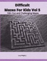 Difficult Mazes For Kids Vol 5