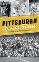 Sports- Pittsburgh Sports Firsts