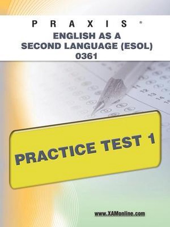 Praxis English As a Second Language (Esol) 0361 Practice Tes ... - cover