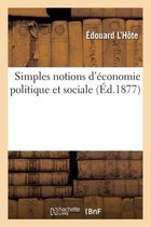 Simples Notions d'Économie Politique Et Sociale