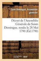 Décret de l'Assemblée Générale de Saint-Domingue, Rendu Le 28 Mai 1790
