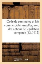 Code de Commerce Et Lois Commerciales Usuelles, Avec Des Notions de Législation Comparée
