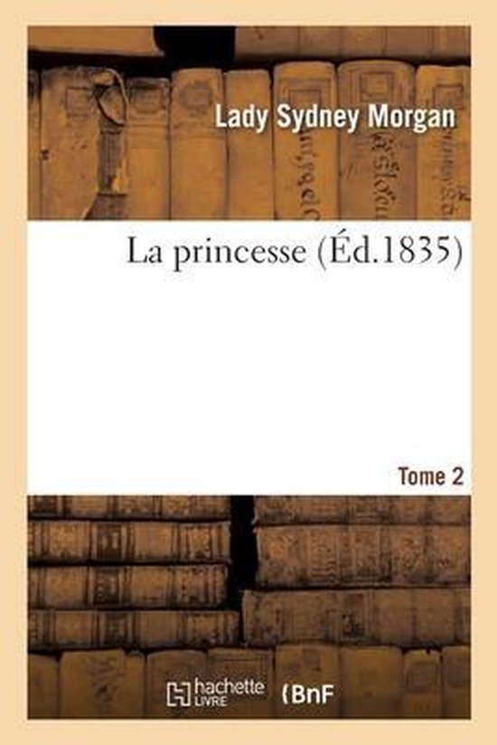 La Princesse. Tome 2