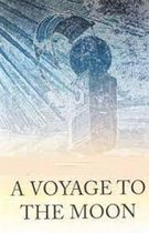 A Voyage to the Moon Illustrated