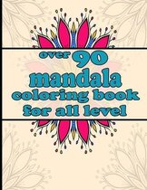 over 90 mandala coloring book for all level