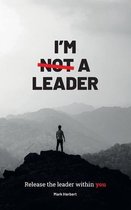 I'm [Not] a Leader
