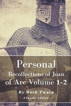 Personal Recollections of Joan of Arc Volume 1-2