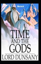 Time and the Gods Illustrated