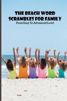 The Beach Word Scrambles For Family: From Easy To Advanced Level