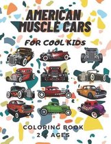 American Muscle Cars: For Cool Kids