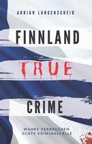 True Crime International- FINNLAND TRUE CRIME I Wahre Verbrechen - Echte Kriminalfälle I