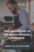 Take Advantage Of The New Dysphagia Cookbook: Secrets That You Don't Know