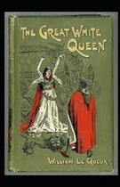 The Great White Queen Illustrated