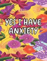 Yes I Have Anxiety