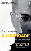 Como Encontrar a Liberdade E Matar O Seu Medo