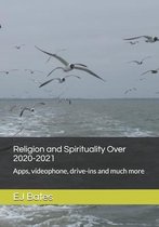 Religion and Spirituality Over 2020-2021