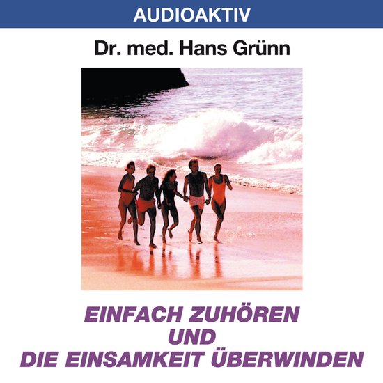 Einfach zuhören und die Einsamkeit besiegen - cover