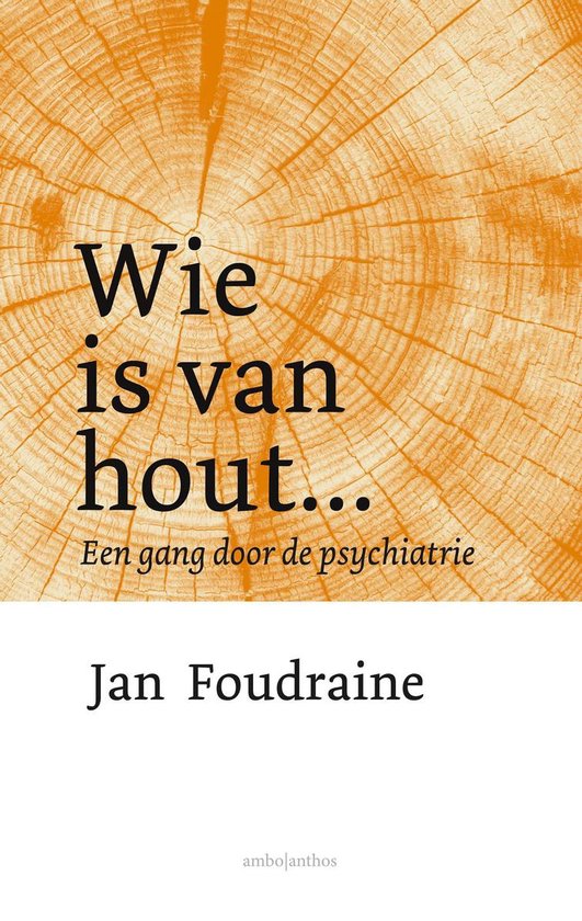 Wie is van hout..., Jan Foudraine | 9789026356629 | Boeken | bol.com