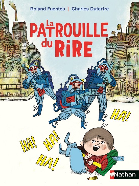 PREMIERS ROMANS - La patrouille du rire - Roman Humour - De 7 à 11 ans