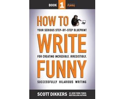 How to Write Funny- How To Write Funny