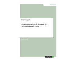 Lehrerkooperation als Strategie der Unterrichtsentwicklung