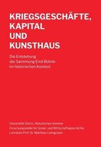 Kriegsgeschafte, Kapital und Kunsthaus