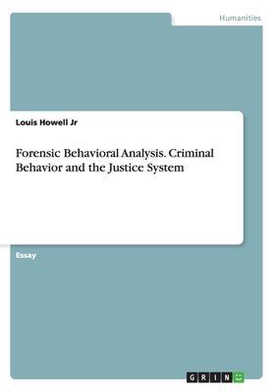 Forensic Behavioral Analysis. Criminal Behavior and the Just ... - cover
