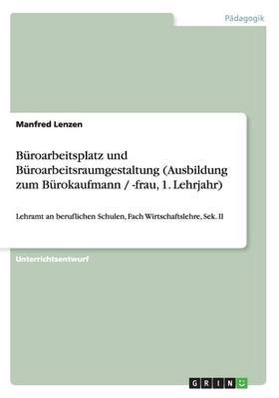 Büroarbeitsplatz und Büroarbeitsraumgestaltung (Ausbildung ... - cover